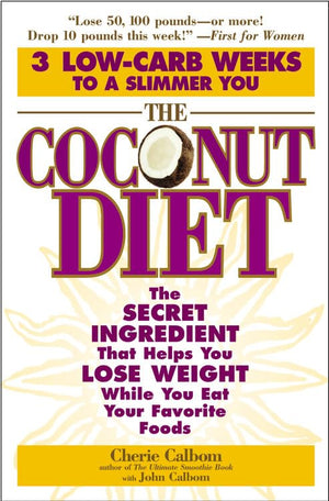 The Coconut Diet: The Secret Ingredient That Helps You Lose Weight While You Eat Your Favorite Foods,Used