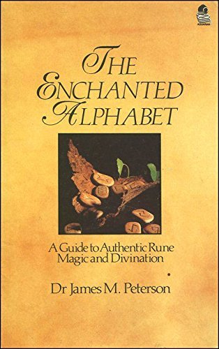 The Enchanted Alphabet: A Guide to Authentic Rune Magic and Divination,Used