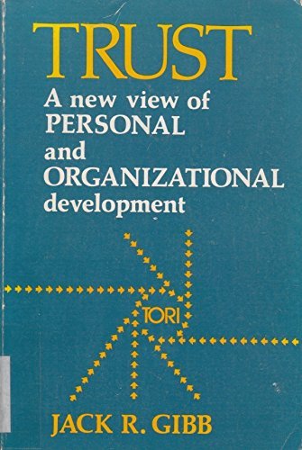 Trust: A New View of Personal and Organizational Development,Used