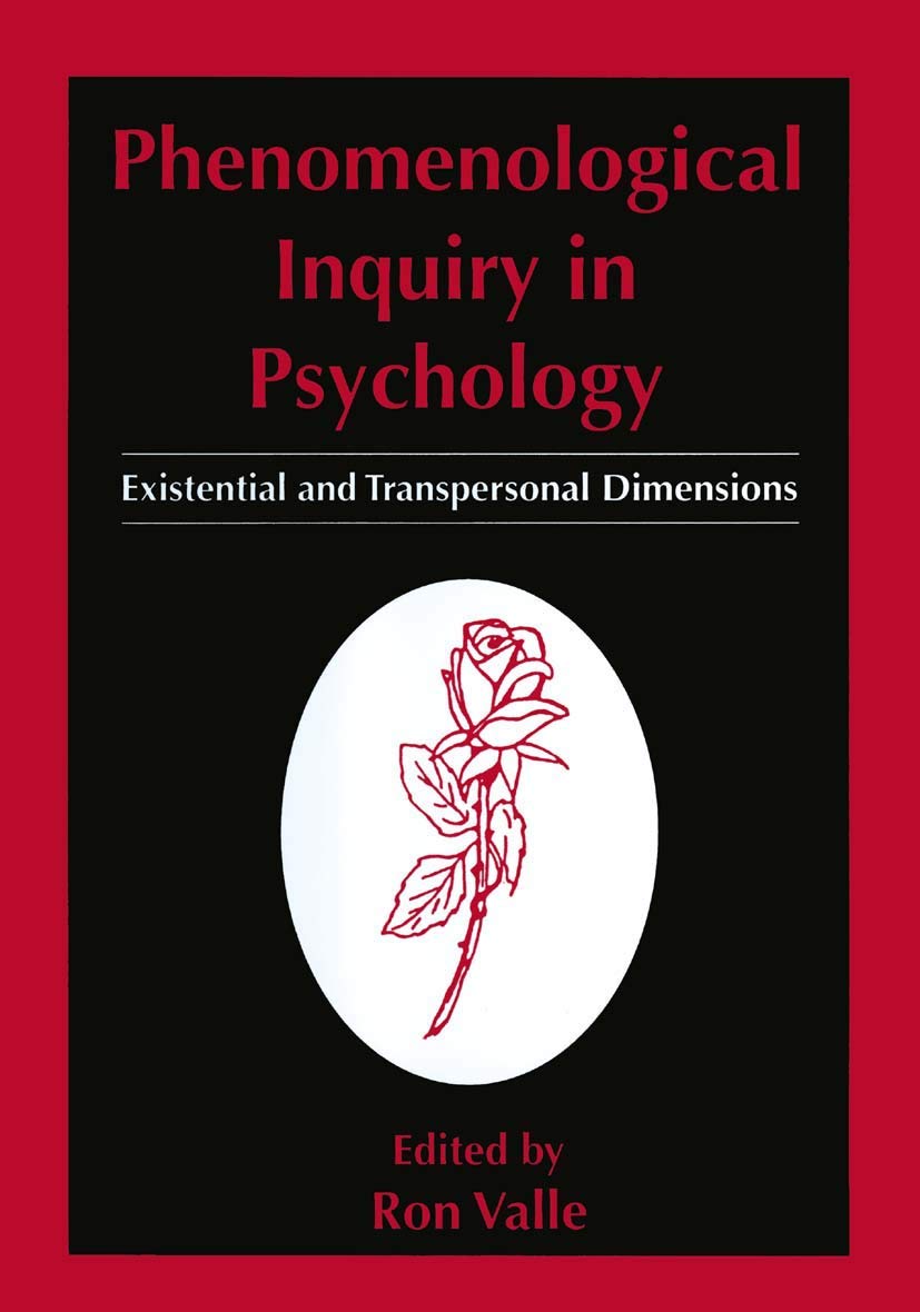 Phenomenological Inquiry In Psychology: Existential And Transpersonal Dimensions,New
