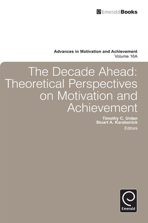 Decade Ahead: Theoretical Perspectives On Motivation And Achievement (Advances In Motivation And Achievement, 16, Part A),Used