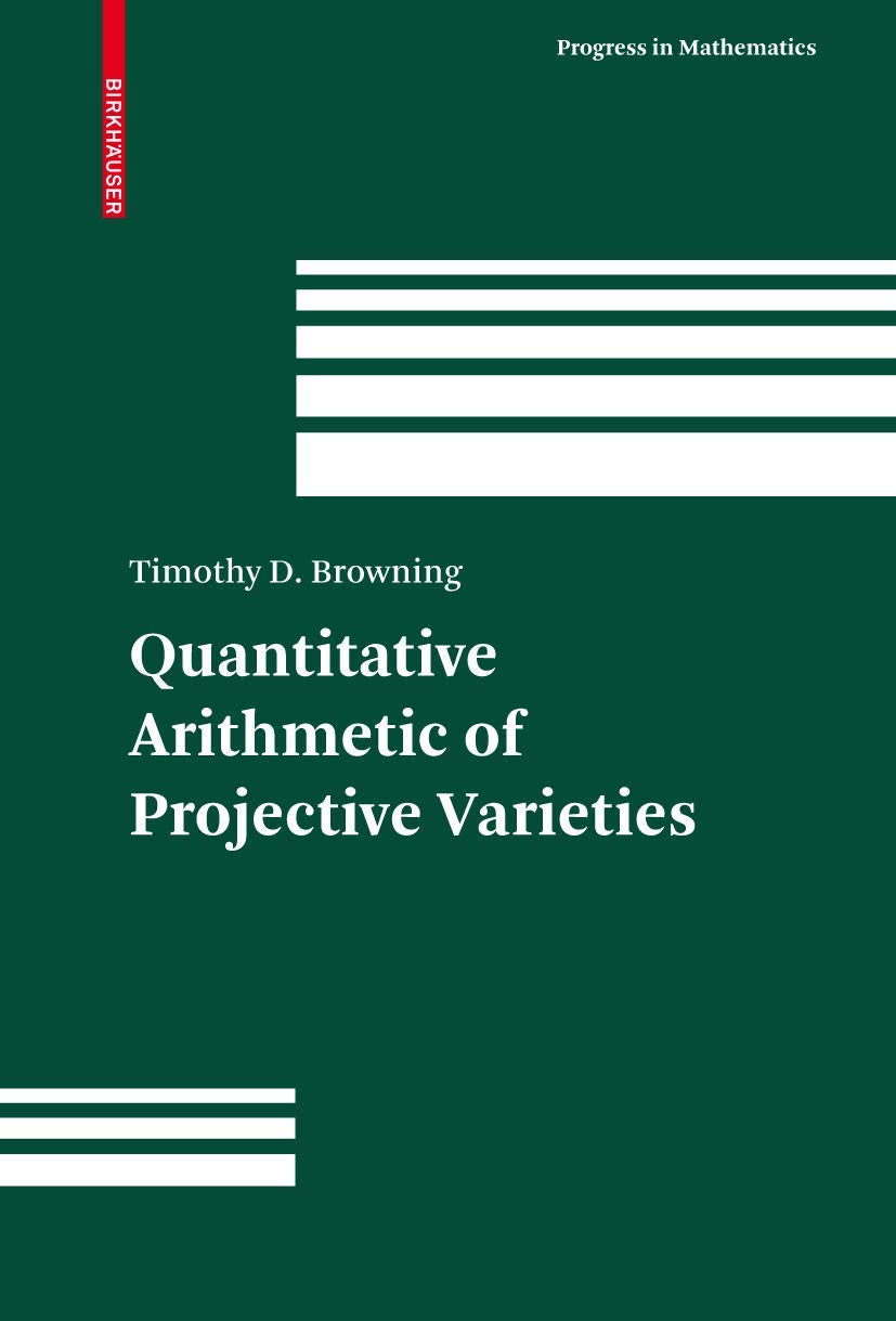 Quantitative Arithmetic of Projective Varieties (Progress in Mathematics, Vol. 277) (Progress in Mathematics, 277),Used