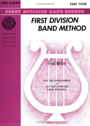 First Division Band Method, Part 4: Bflat Bass Clarinet (First Division Band Course, Part 4),Used
