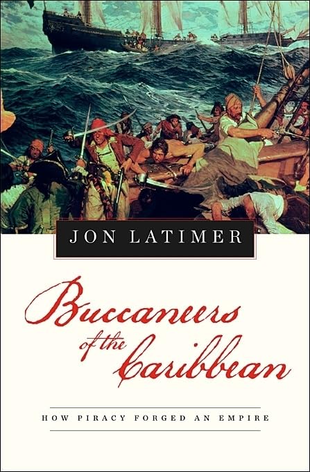 Buccaneers of the Caribbean: How Piracy Forged an Empire,Used