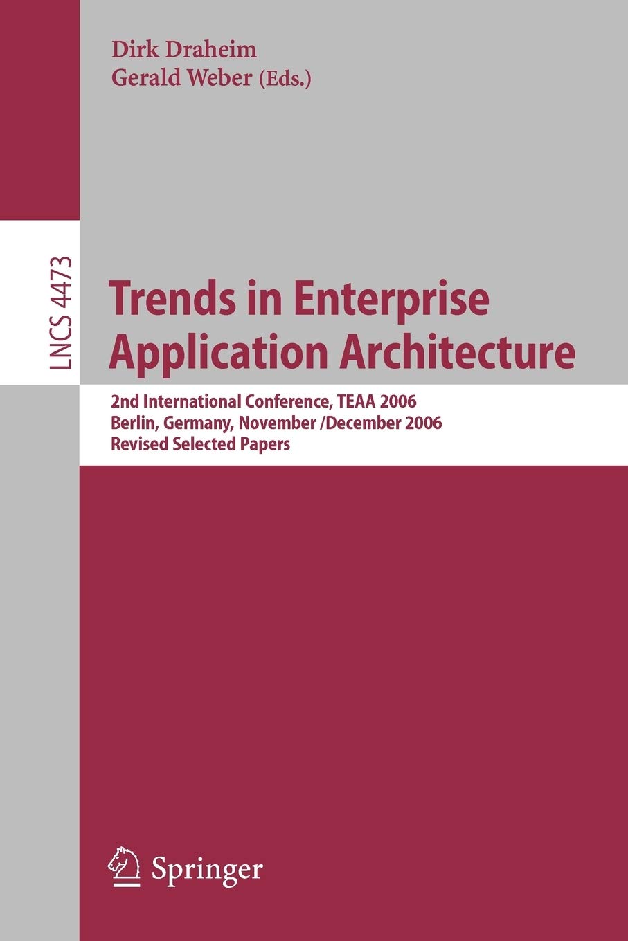 Trends in Enterprise Application Architecture: 2nd International Conference, TEAA 2006, Berlin, Germany, November 29  Dezember ,Used