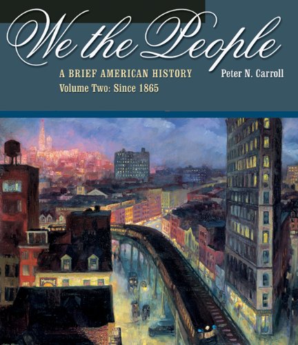 We the People: A Brief American History, Vol. 2: Since 1865 (with American Journey Online),New