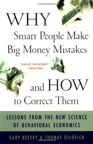 Why Smart People Make Big Money Mistakes And How To Correct Them: Lessons From The New Science Of Behavioral Economics,Used