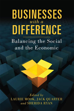 Businesses with a Difference: Balancing the Social and the Economic,New