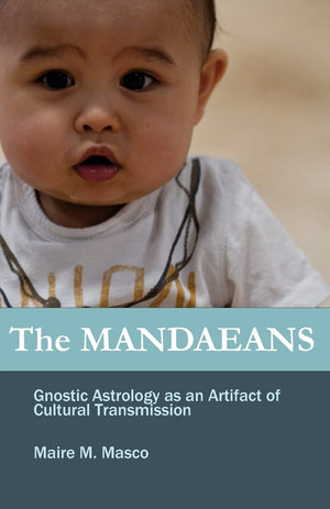 The Mandaeans: Gnostic Astrology As An Artifact Of Cultural Transmission,Used