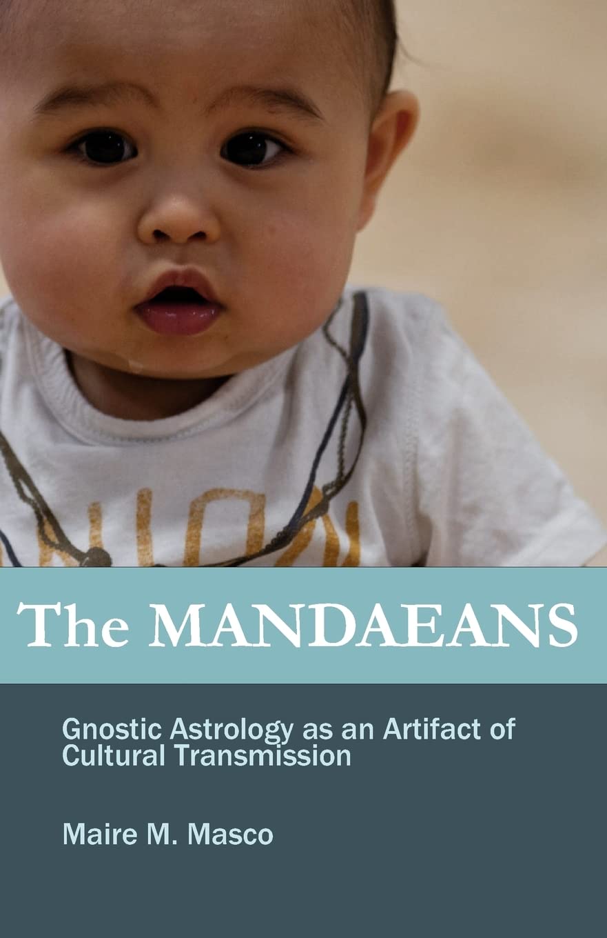 The Mandaeans: Gnostic Astrology As An Artifact Of Cultural Transmission,Used