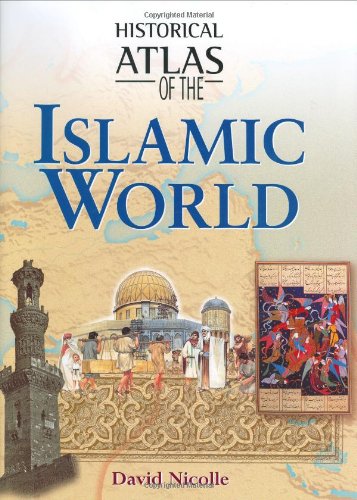 Historical Atlas of the Islamic World,New