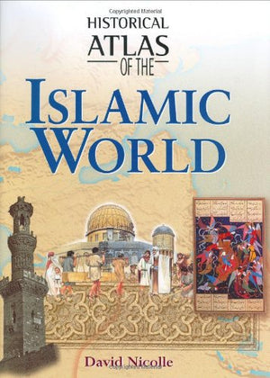 Historical Atlas of the Islamic World,Used