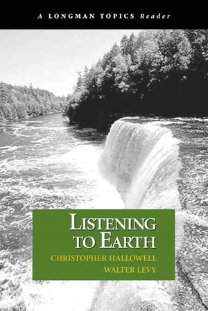 Listening To Earth: A Reader (A Longman Topics Reader),New