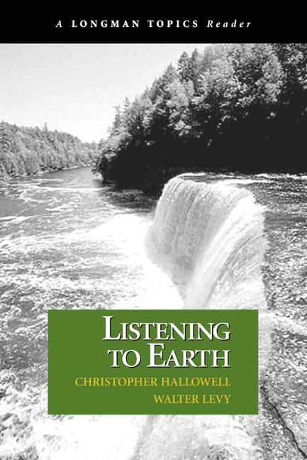 Listening To Earth: A Reader (A Longman Topics Reader),New