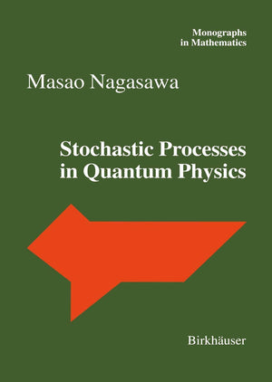 Stochastic Processes in Quantum Physics (Monographs in Mathematics, 94),Used