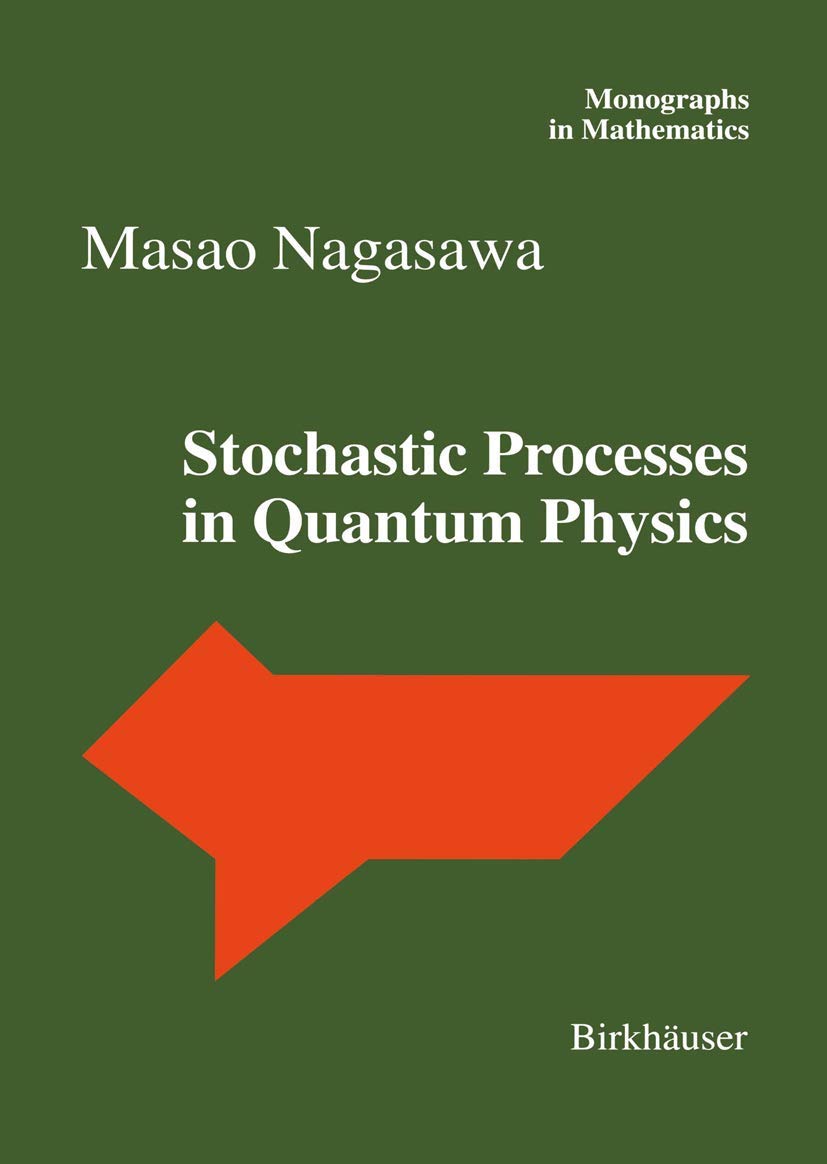 Stochastic Processes in Quantum Physics (Monographs in Mathematics, 94),Used