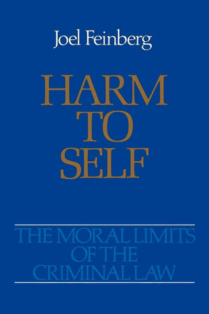 Harm to Self (Moral Limits of the Criminal Law),Used