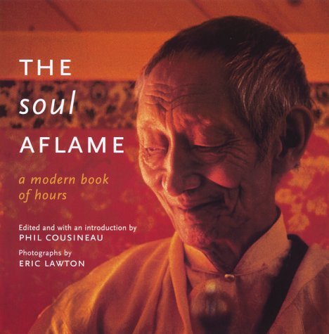 The Soul Aflame: A Modern Book of Hours,Used