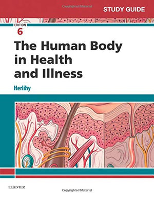 Study Guide For The Human Body In Health And Illness