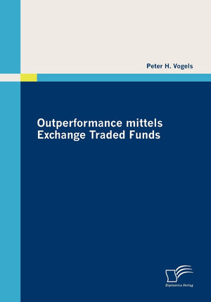Outperformance mittels Exchange Traded Funds (German Edition),Used