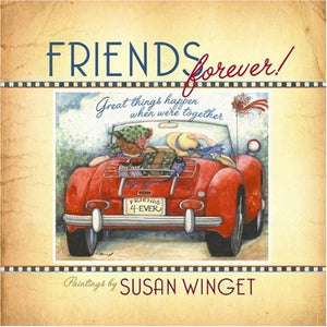 Friends Forever: Great Things Happen When We're Together,New