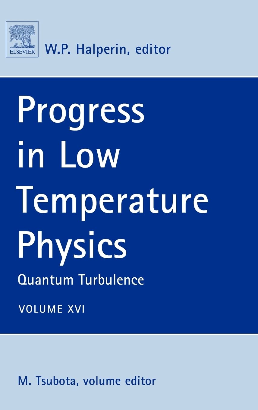 Progress In Low Temperature Physics: Quantum Turbulence (Volume 16) (Progress In Low Temperature Physics, Volume 16)