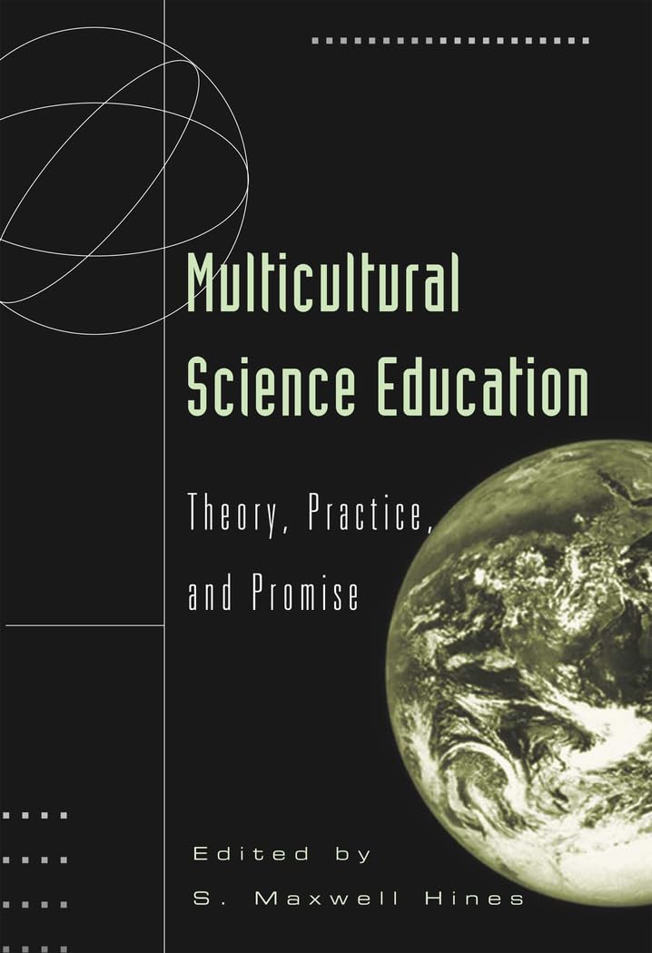 Multicultural Science Education: Theory, Practice, and Promise (Counterpoints),Used