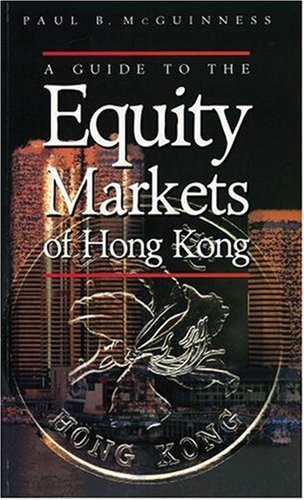 A Guide to the Equity Markets of Hong Kong,Used