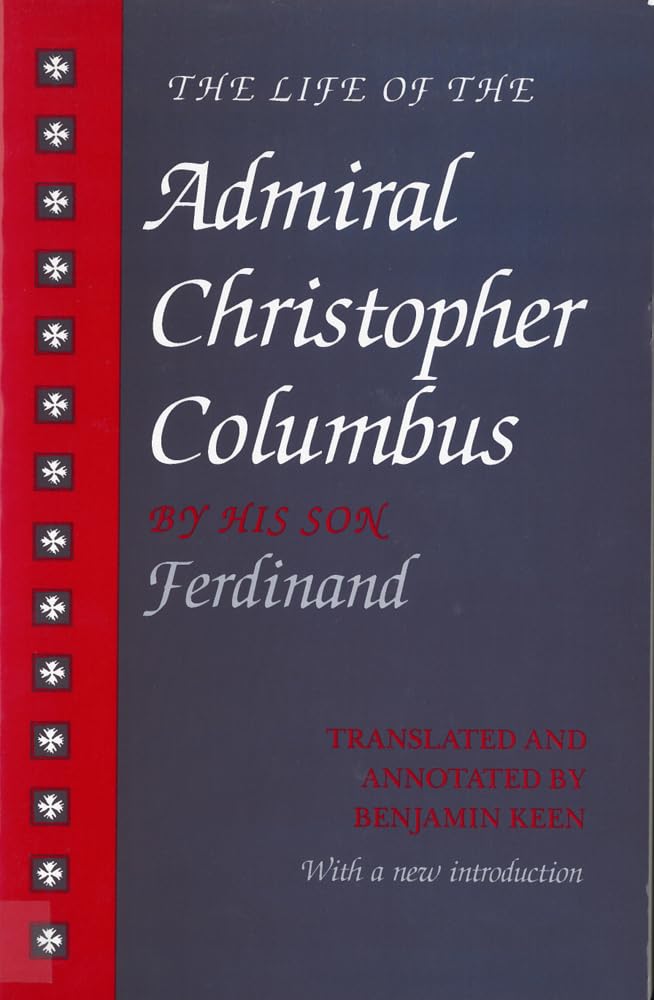 The Life Of The Admiral Christopher Columbus: By His Son Ferdinand,Used