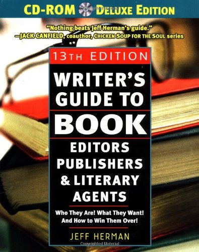 Writer's Guide to Book Editors, Publishers, and Literary Agents, 13th Edition (with CDROM): Who They Are! What They Want! And H,Used