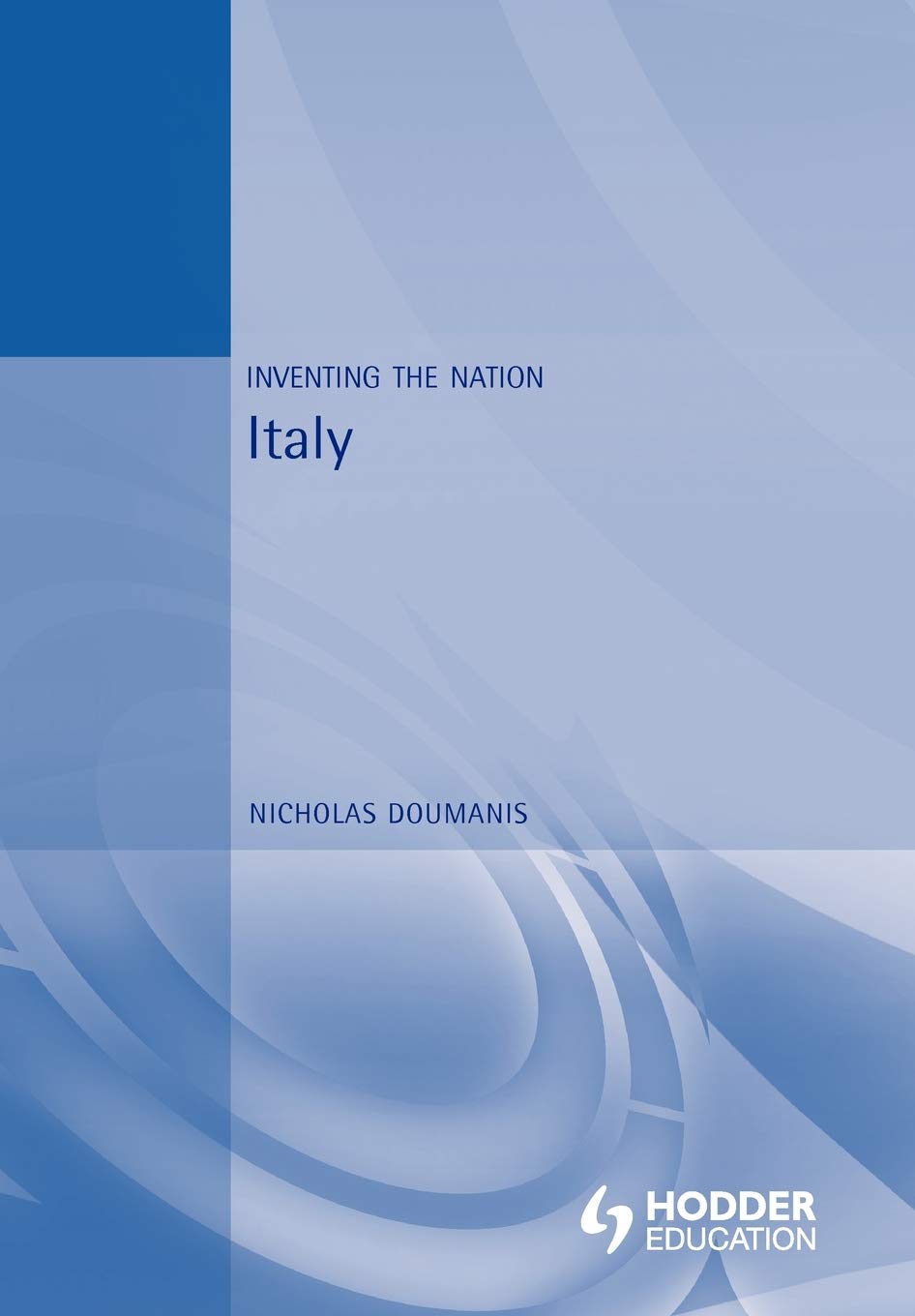 Italy (Inventing The Nation),New