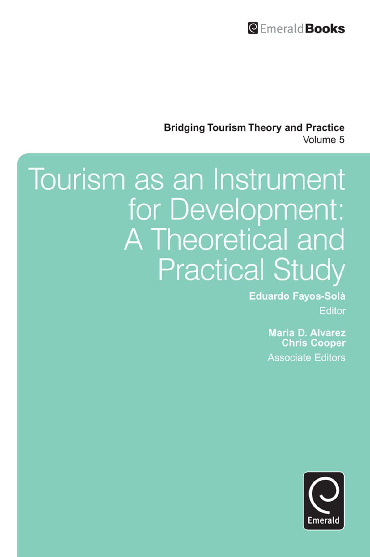 Tourism as an Instrument for Development: A Theoretical and Practical Study (Bridging Tourism Theory and Practice),Used