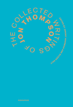 The Collected Writings Of Jon Thompson,Used
