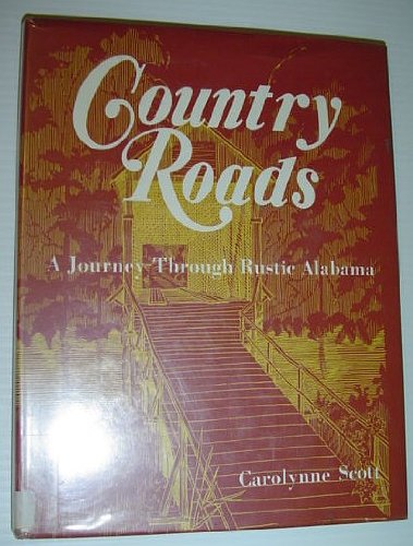 Country Roads: A Journey Through Rustic Alabama,Used