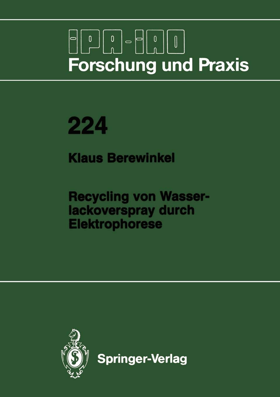 Recycling von Wasserlackoverspray durch Elektrophorese (IPAIAO  Forschung und Praxis, 224) (German Edition),New