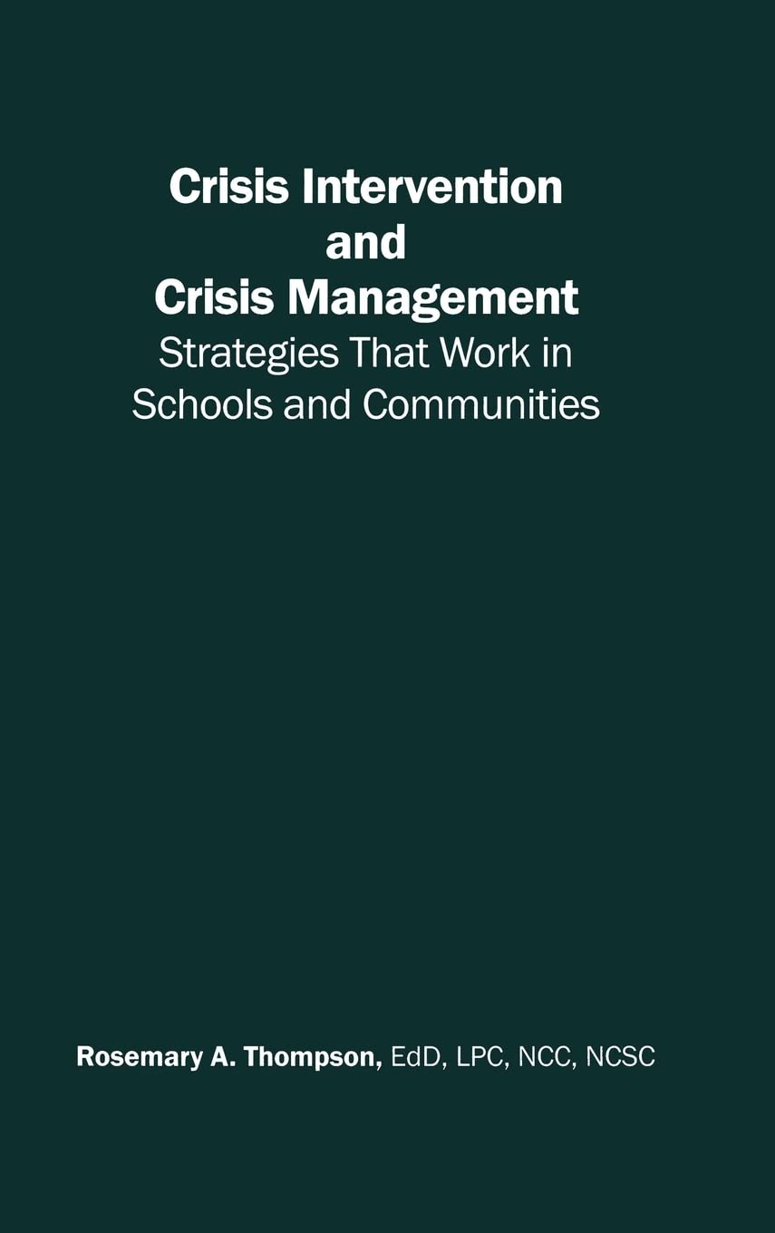 Crisis Intervention and Crisis Management: Strategies that Work in Schools and Communities,Used