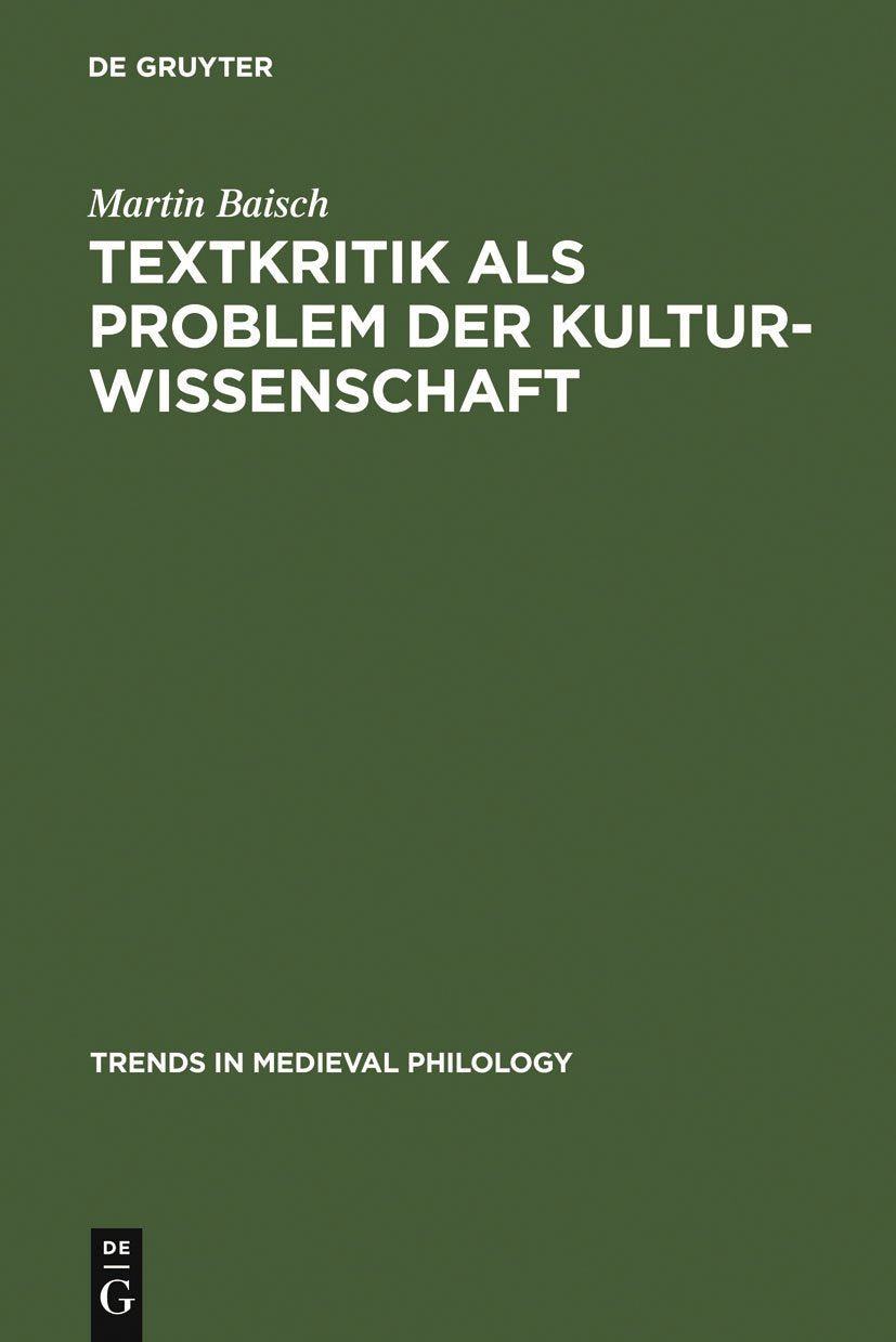 Textkritik Als Problem Der Kulturwissenschaft: Tristanlekturen (Trends In Medieval Philology 9) (German Edition),Used