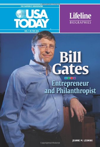 Bill Gates: Entrepreneur and Philanthropist (USA Today Lifeline Biographies),Used