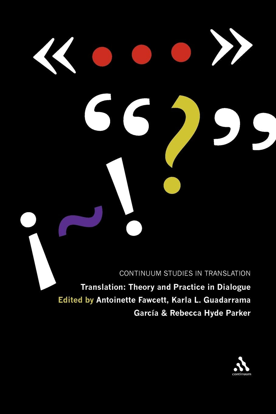 Translation: Theory And Practice In Dialogue (Continuum Studies In Translation),Used