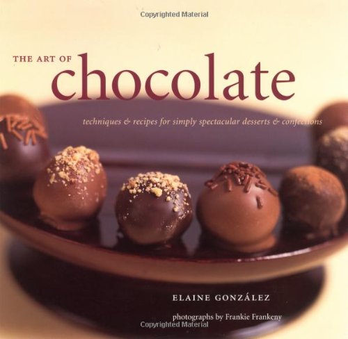 The Art of Chocolate: Techniques and Recipes for Simply Spectacular Desserts and Confections,Used