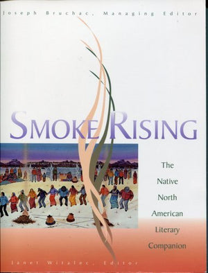 Smoke Rising: The Native North American Literary Companion,Used