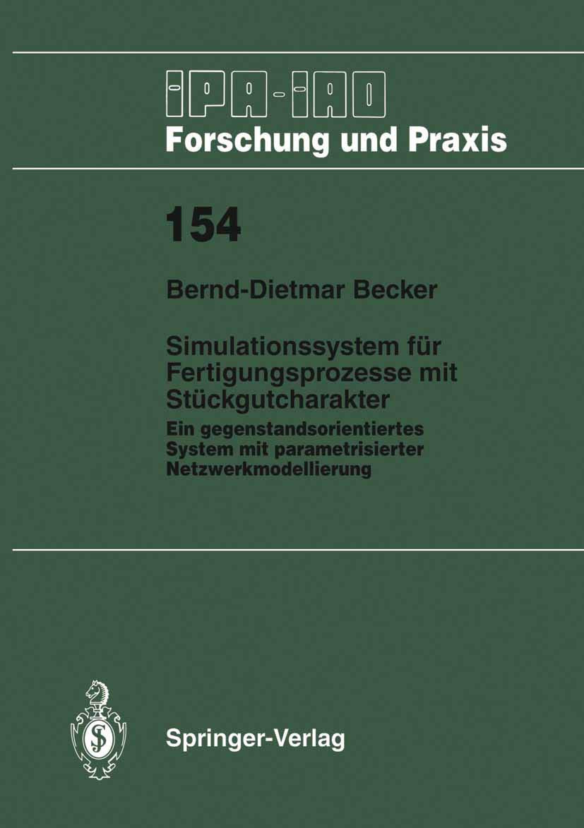 Simulationssystem fr Fertigungsprozesse mit Stckgutcharakter: Ein gegenstandsorientiertes System mit parametrisierter Netzwerkmo,Used