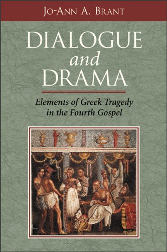 Dialogue And Drama: Elements Of Greek Tragedy In The Fourth Gospel