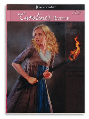 Caroline'S Battle (American Girl: Caroline'S Stories, 5)