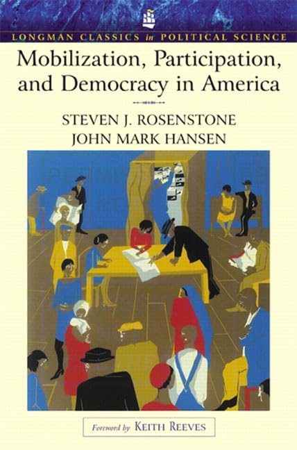 Mobilization, Participation, and Democracy in America (Longman Classics Edition),Used