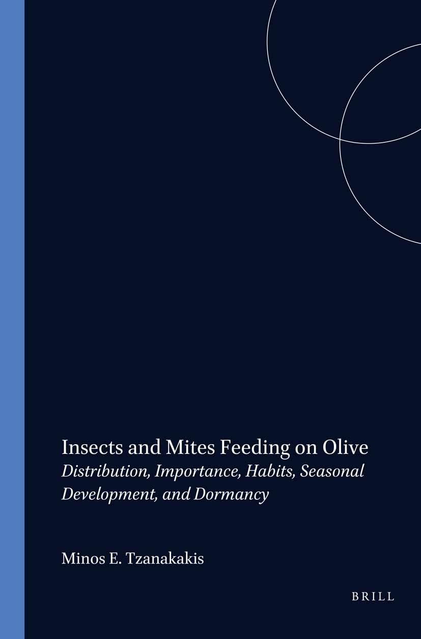 Insects and Mites Feeding on Olive: Distribution, Importance, Habits, Seasonal Development, and Dormancy (Applied Entomology Lib,Used