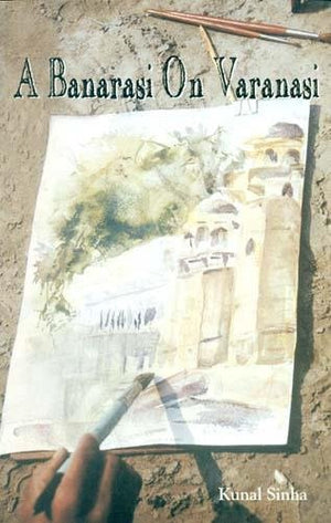 A Banarasi On Varanasi