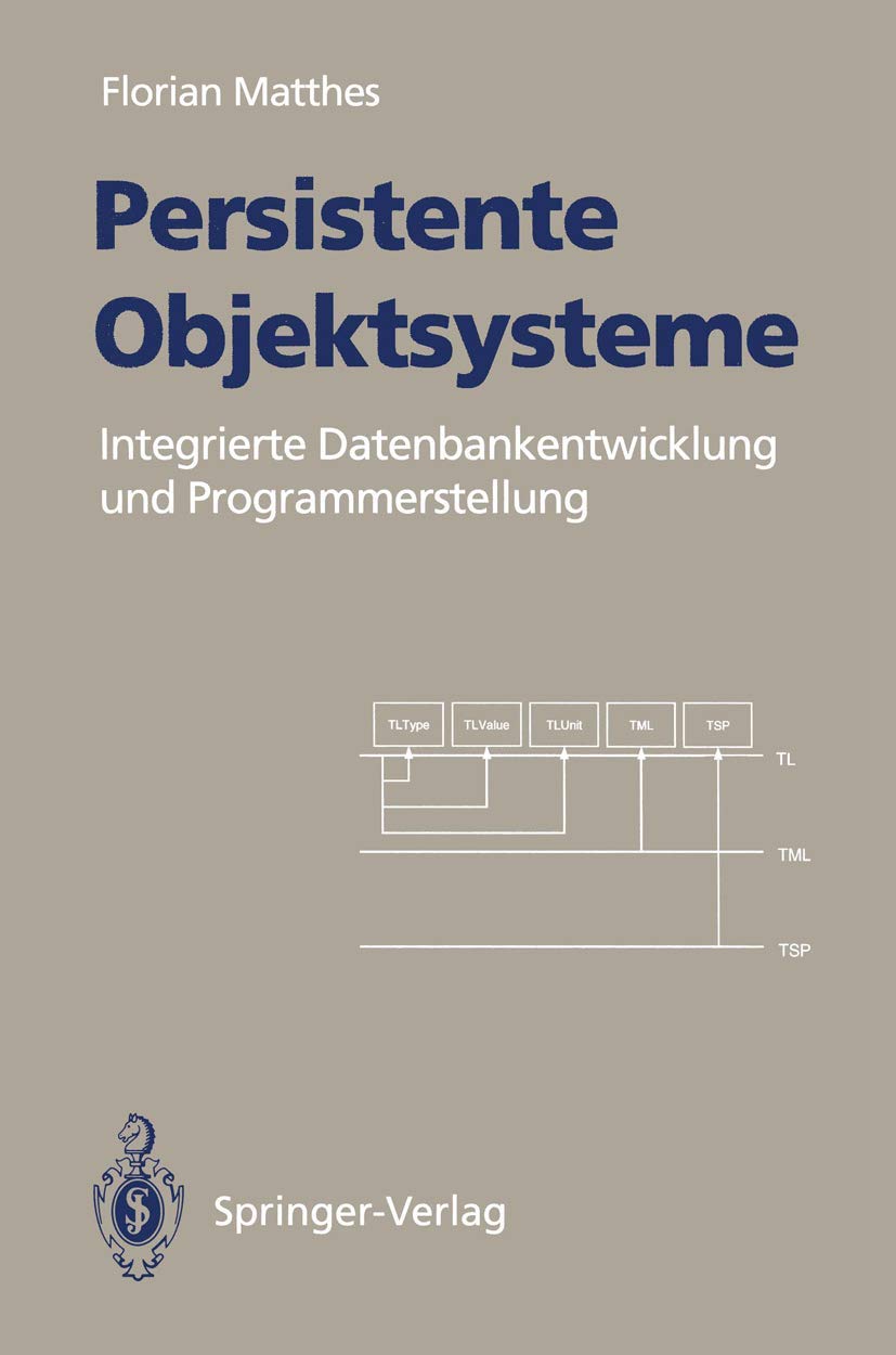 Persistente Objektsysteme: Integrierte Datenbankentwicklung und Programmerstellung (German Edition),Used