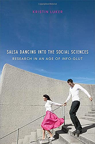 Salsa Dancing Into The Social Sciences: Research In An Age Of Infoglut,New
