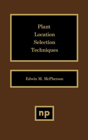 Plant Location Selection Techniques,Used
